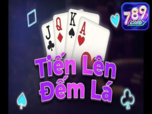 Tiến lên đếm lá 789club