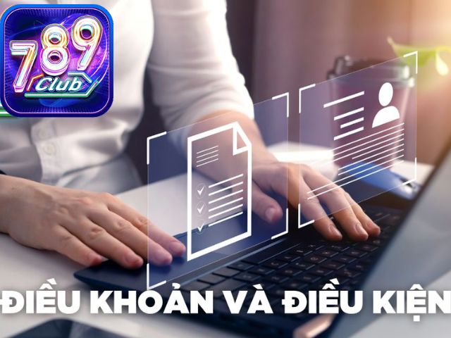 Điều khoản và điều kiện 789club